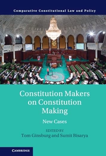 Constitution Makers on Constitution Making New Cases