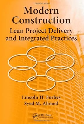 Modern Construction Lean Project Delivery and Integrated Practices