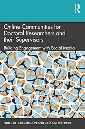 Online Communities for Doctoral Researchers and their Supervisors