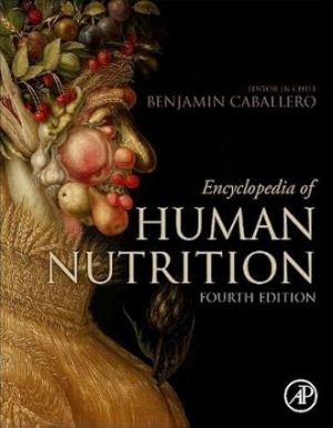 Encyclopedia of Human Nutrition 4th Edition