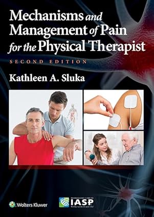 Mechanisms and Management of Pain for the Physical Therapist 2nd Edition