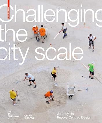 Challenging The City Scale Journeys in People Centred Design