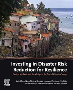 Investing in Disaster Risk Reduction for Resilience Design Methods and Knowledge in the face of Climate Change