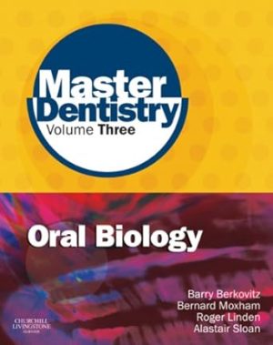 Master Dentistry Volume 3 Oral Biology Oral Anatomy Histology Physiology and Biochemistry