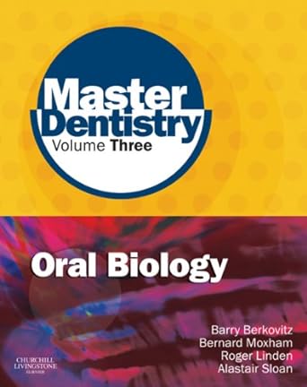 Master Dentistry Volume 3 Oral Biology Oral Anatomy Histology Physiology and Biochemistry