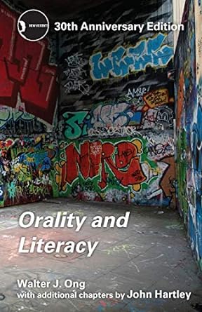 Orality and Literacy 30th Anniversary Edition 3rd Edition