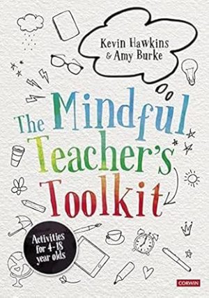 The Mindful Teachers Toolkit Awareness based Wellbeing in Schools