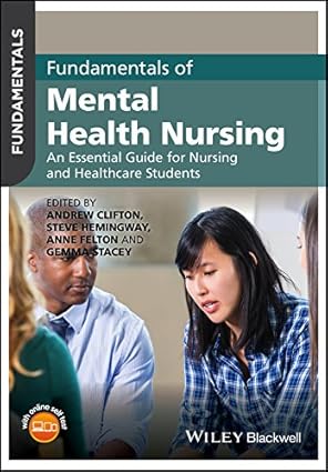 Fundamentals of Mental Health Nursing An Essential Guide for Nursing and Healthcare Students