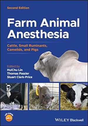 Farm Animal Anesthesia Cattle Small Ruminants Camelids and Pigs
