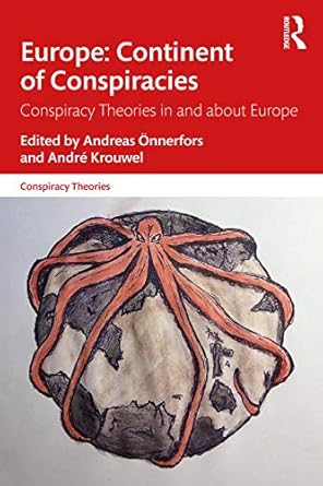 Europe Continent of Conspiracies Conspiracy Theories in and about Europe