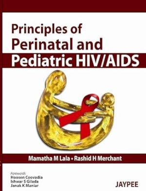 Principles of Perinatal and Pediatric HIV AIDS