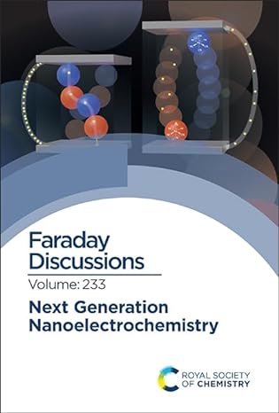 Next Generation Nanoelectrochemistry Faraday Discussion 233