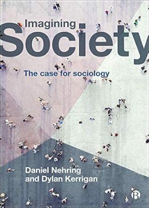 Imagining Society The Case for Sociology