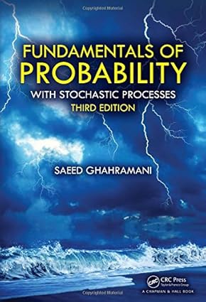 Fundamentals of Probability with Stochastic Processes 3rd Edition