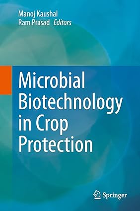 Microbial Biotechnology in Crop Protection
