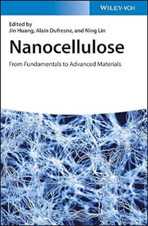 Nanocellulose From Fundamentals to Advanced Materials