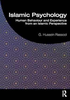 Islamic Psychology Human Behaviour and Experience from an Islamic Perspective