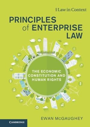 Principles of Enterprise Law The Economic Constitution and Human Rights