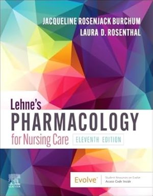 Lehnes Pharmacology for Nursing Care 11th Edition