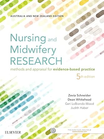 Nursing and Midwifery Research Methods and Appraisal for Evidence Based Practice 5th Edition