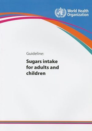 Guideline Sugars Intake for Adults and Children
