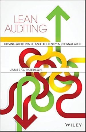 Lean Auditing Driving Added Value and Efficiency in Internal Audit