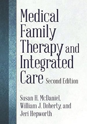 Medical Family Therapy and Integrated Care 2nd Edition
