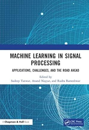 Machine Learning in Signal Processing Applications Challenges and the Road Ahead