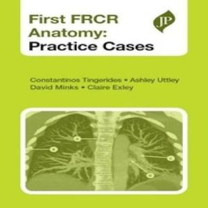 First FRCR Anatomy Practice Cases