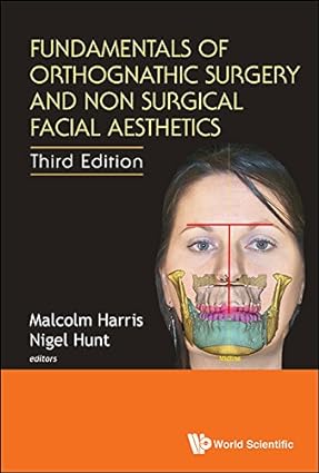 Fundamentals of Orthognathic Surgery and Non Surgical Facial Aesthetics 3rd Edition