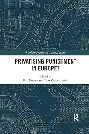Privatising Punishment in Europe