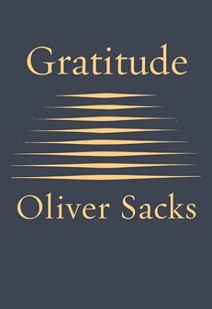 Gratitude by Oliver Sacks