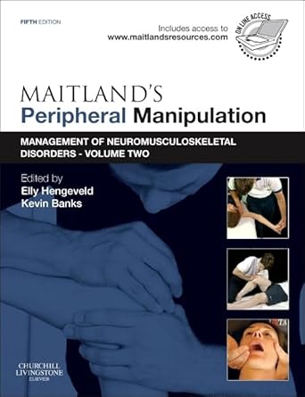 Maitlands Peripheral Manipulation Management of Neuromusculoskeletal Disorders Volume 2
