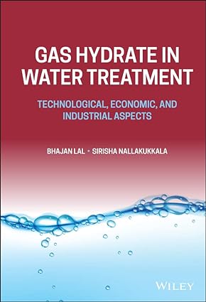 Gas Hydrate in Water Treatment Technological Economic and Industrial Aspects