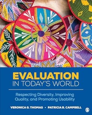 Evaluation in Todays World Respecting Diversity Improving Quality and Promoting Usability