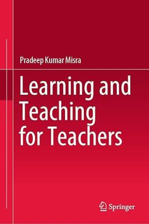 Learning and Teaching for Teachers