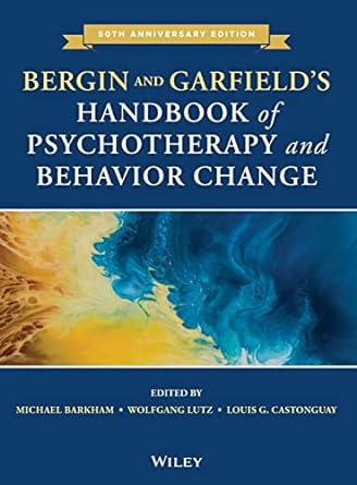 Bergin and Garfields Handbook of Psychotherapy and Behavior Change 7th Edition