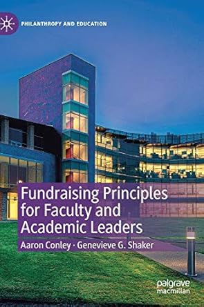 Fundraising Principles for Faculty and Academic Leaders