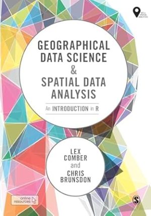 Geographical Data Science and Spatial Data Analysis An Introduction in R