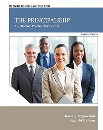 Principalship The A Reflective Practice Perspective 7th Edition
