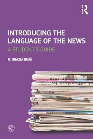 Introducing the Language of the News A Students Guide