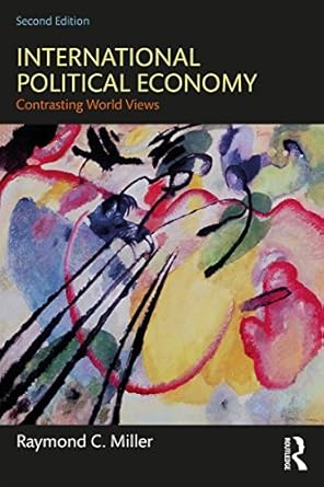 International Political Economy Contrasting World Views