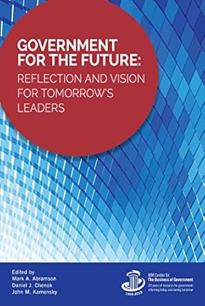 Government for the Future Reflection and Vision for Tomorrows Leaders