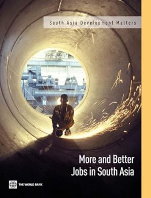 More and Better Jobs in South Asia