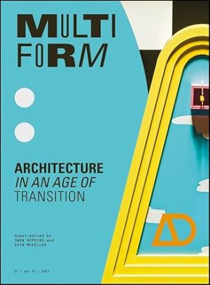 Multiform Architecture in an Age of Transition