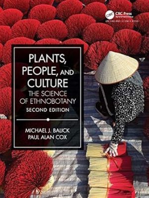Plants People and Culture The Science of Ethnobotany 2nd Edition