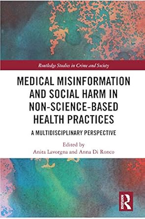 Medical Misinformation and Social Harm in Non Science Based Health Practices A Multidisciplinary Perspective