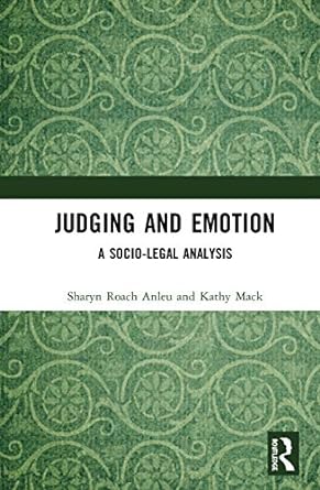 Judging and Emotion A Socio Legal Analysis
