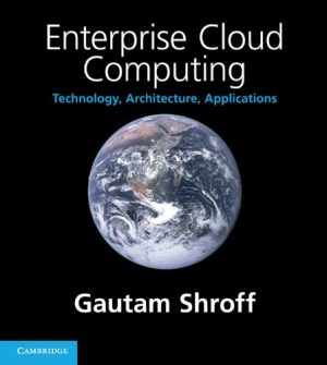 Enterprise Cloud Computing Technology Architecture Applications