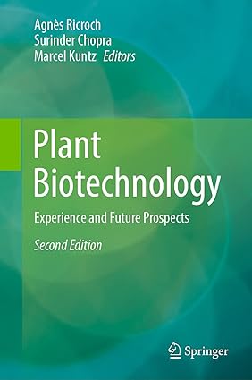 Plant Biotechnology Experience and Future Prospects 2nd Edition